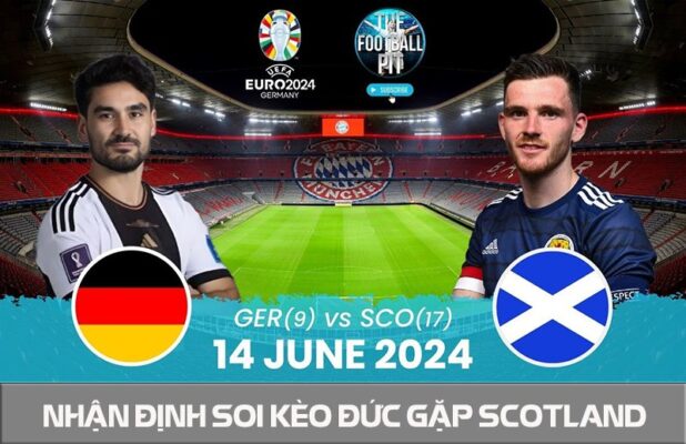 nhận định soi kèo Đức vs Scotland